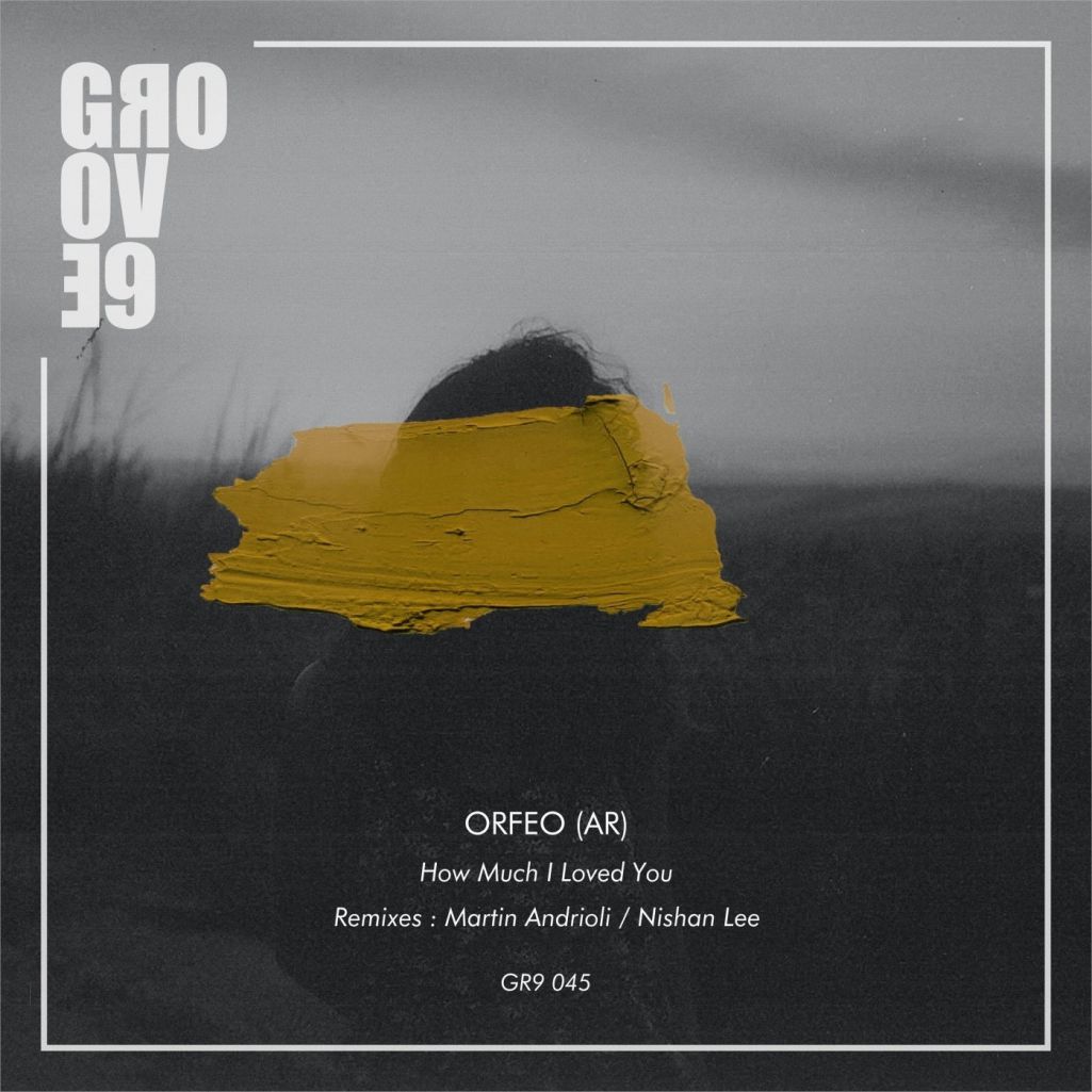ORFEO (AR) - How Much I Loved You [GR9045]
